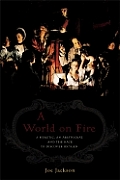 World On Fire A Heretic An Aristocrat &