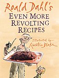Roald Dahls Even More Revolting Recipes