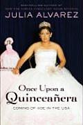 Once Upon a Quinceanera Coming of Age in the USA