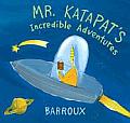 Mr Katapats Incredible Adventures
