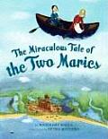 Miraculous Tale Of The Two Maries