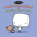 Story Of Honk Honk Ashoo & Swella Bow Wo