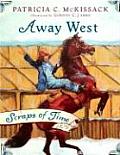 Scraps Of Time Away West 1879