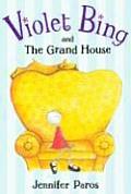 Violet Bing & The Grand House