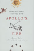 Apollos Fire A Day on Earth in Nature & Imagination