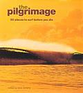 Pilgrimage 50 Places to Surf Before You Die