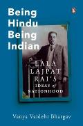 Being Hindu, Being Indian: Lala Lajpat Rai's Ideas of Nationhood
