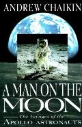 Man On The Moon The Voyages Of The Apollo