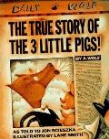 True Story Of The 3 Little Pigs