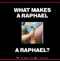 What Makes A Raphael A Raphael