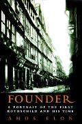 Founder a Portrait Of The First Rothschild & His Time