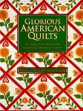 Glorious American Quilts The Quilt Colle