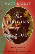 Origins Of Virtue Human Instincts & The