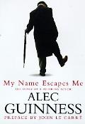 My Name Escapes Me Alec Guinness