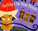 King & The Three Thieves A Persian Tale