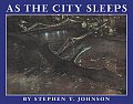 As The City Sleeps