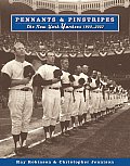 Pennants & Pinstripes the New York Yankees 1903 2002