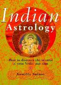 Indian Astrology A Practical Guide To The Anci