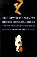 Myth Of Sanity Divided Consciousness &