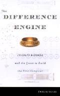 Difference Engine Charles Babbage & The Quest to Build the First Computer