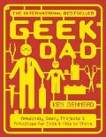 Geek Dad Awesomely Geeky Projects & Activities for Dads & Kids to Share