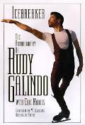 Icebreaker Autobiography Of Rudy Galindo