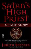 Satans High Priest A True Story