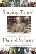 Staying Tuned: A Life in Journalism