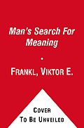 Mans Search for Meaning