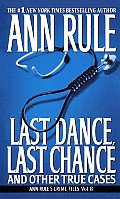 Last Dance Last Chance Crime Files Volume 8