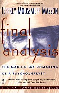 Final Analysis The Making & Unmaking Of