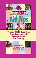 Kid Tips: Proven Child-Care Tips from Experienced Parents Across the Country