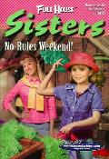 Full House Sisters #12: No-Rules Weekend!