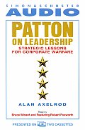 Patton On Leadership Strategic Lessons
