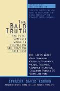 The Bald Truth: The First Complete Guide to Preventing and Treating Hair Loss
