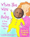 When You Were a Baby Highlights of Your First Twelve Months