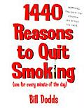 1440 Reasons to Quit Smoking One for Every Minute of the Day & Night