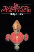 The Transmigration of Timothy Archer: VALIS 3