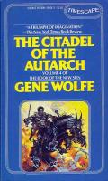 The Citadel Of The Autarch: Book Of The New Sun 4