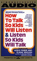 How To Talk So Kids Will Listen & Listen