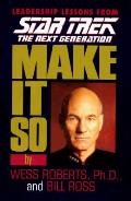 Make It So Leadership Lessons From Star Trek the Next Generation