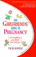 Girlfriends Guide To Pregnancy 1st Edition