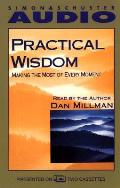 Practical Wisdom Making The Most Of Ever
