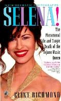 Selena The Phenomenal Life & Tragic Death
