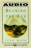 Bucking The Sun A Novel