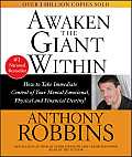 Awaken The Giant Within How To Take Immediate Control of Your Mental Emotional Physical & Financial Destiny