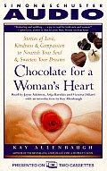 Chocolate For A Womans Heart Stories of Love Kindness & Compassion to Nourish Your Soul & Sweeten Your Dreams