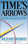 Times Arrows Scientific Attitudes Toward Time