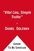 Vital Lies Simple Truths The Psychology