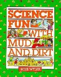 Science Fun With Mud & Dirt